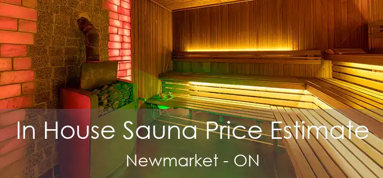  In House Sauna Price Estimate Newmarket - ON