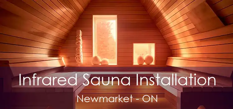  Infrared Sauna Installation Newmarket - ON