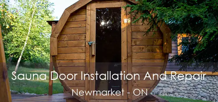  Sauna Door Installation And Repair Newmarket - ON
