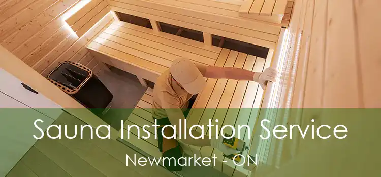  Sauna Installation Service Newmarket - ON