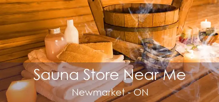  Sauna Store Near Me Newmarket - ON